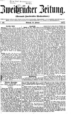 Zweibrücker Zeitung (Zweibrücker Wochenblatt) Mittwoch 28. Februar 1877