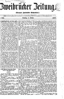 Zweibrücker Zeitung (Zweibrücker Wochenblatt) Dienstag 2. Oktober 1877
