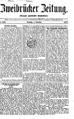 Zweibrücker Zeitung (Zweibrücker Wochenblatt) Sonntag 4. November 1877