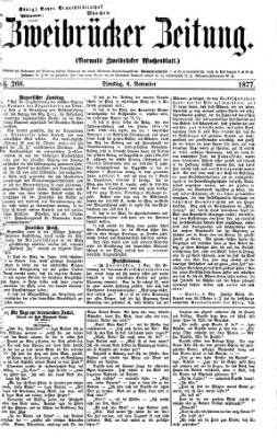 Zweibrücker Zeitung (Zweibrücker Wochenblatt) Dienstag 6. November 1877