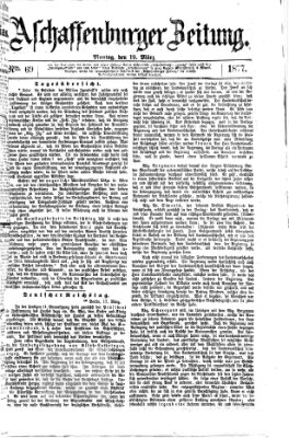 Aschaffenburger Zeitung Montag 19. März 1877