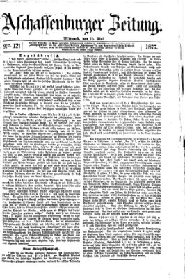 Aschaffenburger Zeitung Mittwoch 16. Mai 1877