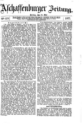Aschaffenburger Zeitung Freitag 18. Mai 1877
