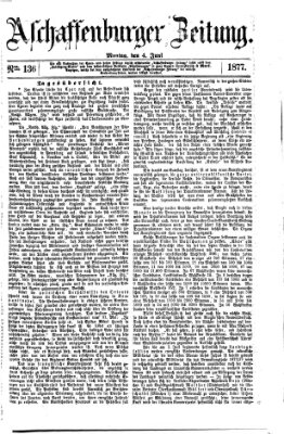 Aschaffenburger Zeitung Montag 4. Juni 1877