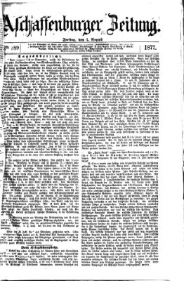 Aschaffenburger Zeitung Freitag 3. August 1877