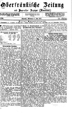 Oberfränkische Zeitung und Bayreuther Anzeiger (Bayreuther Anzeiger) Mittwoch 13. Juni 1877