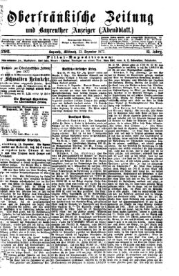 Oberfränkische Zeitung und Bayreuther Anzeiger (Bayreuther Anzeiger) Mittwoch 12. Dezember 1877