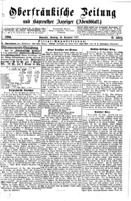 Oberfränkische Zeitung und Bayreuther Anzeiger (Bayreuther Anzeiger) Sonntag 16. Dezember 1877