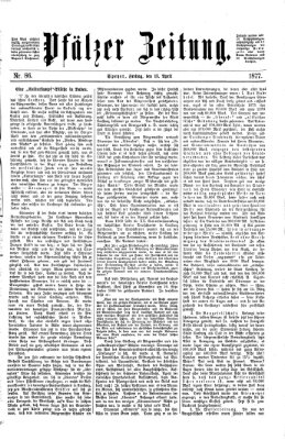 Pfälzer Zeitung Freitag 13. April 1877