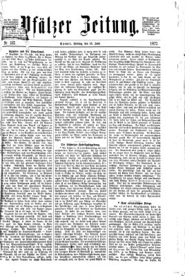 Pfälzer Zeitung Freitag 15. Juni 1877