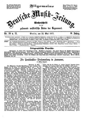 Allgemeine deutsche Musikzeitung Dienstag 22. Mai 1877