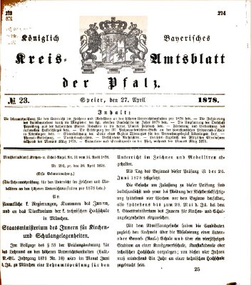 Königlich-bayerisches Kreis-Amtsblatt der Pfalz (Königlich bayerisches Amts- und Intelligenzblatt für die Pfalz) Samstag 27. April 1878