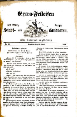Extra-Felleisen (Würzburger Stadt- und Landbote) Dienstag 16. April 1878