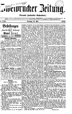 Zweibrücker Zeitung (Zweibrücker Wochenblatt) Dienstag 28. Mai 1878