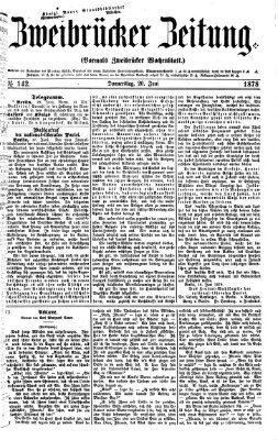 Zweibrücker Zeitung (Zweibrücker Wochenblatt) Donnerstag 20. Juni 1878