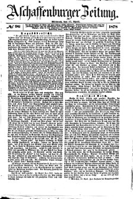 Aschaffenburger Zeitung Mittwoch 17. April 1878