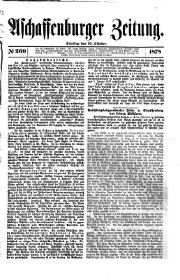Aschaffenburger Zeitung Dienstag 29. Oktober 1878