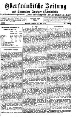 Oberfränkische Zeitung und Bayreuther Anzeiger (Bayreuther Anzeiger) Samstag 25. Mai 1878