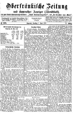 Oberfränkische Zeitung und Bayreuther Anzeiger (Bayreuther Anzeiger) Samstag 1. Juni 1878